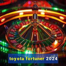 toyota fortuner 2024